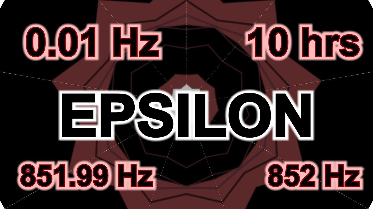 0.01 Hz EPSILON 10 hrs for Induce deep meditation & Facilitate spiritual awakening. RIGHT ear 852 Hz