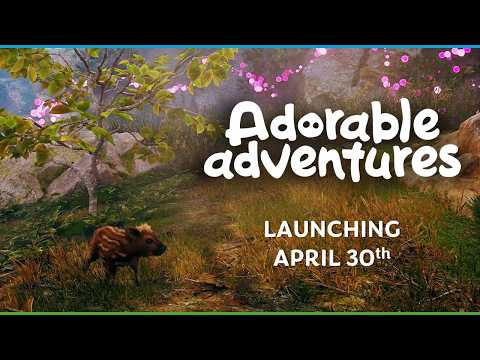 Adorable Adventures – Official Release Date Trailer (Launching April 30th)