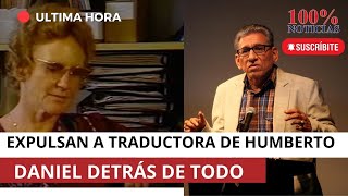 Expulsan de Nicaragua a traductora de Humberto, Daniel Ortega detrás de todo