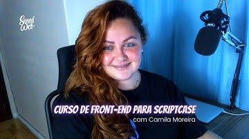 Curso completo de front-end para Scriptcase - Camila Moreira