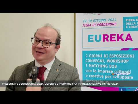 PRESENTATO L'EUREKA DAY 2024, L'EVENTO D'INCONTRO FRA IMPRESE CREATIVE | 16/03/2024