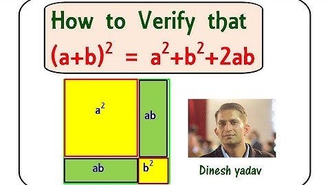 How to Verify that(a+b)2= a2+b2+2ab