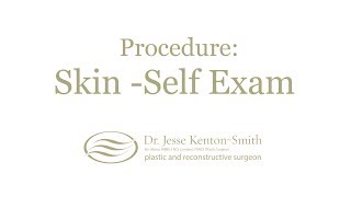 Skin - self exam