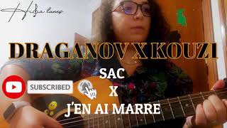 DRAGANOV X KOUZ1 - SAC X J'EN AI MARRE (COVER)