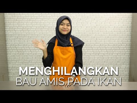 Cara Agar Ikan Tidak Amis