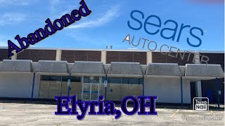 Abandoned Sears Auto Center-Elyria,OH