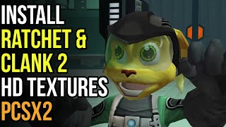 How to Install Ratchet and Clank 2 (Europe, Australia) HD Textures in PCSX2
