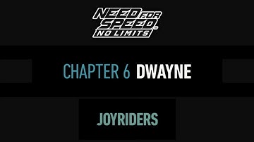 Need For Speed: No Limits JOYRIDERS (CHAPTER 6 - Dwayne)