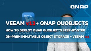 [EN] How-to enable and configure QNAP QuObjects Immutability, and combine with Veeam v12