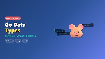🐹 Go Data Types for Beginners: Numbers, Strings, & Booleans