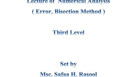 Numerical Analysis : Error , solve equation with one variable by Bisection method