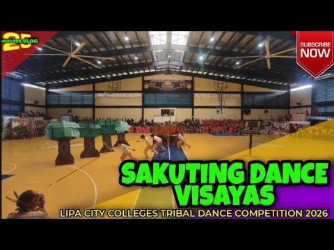 SAKUTING DANCE VISAYAS, LIPA CITY COLLEGES TRIBAL DANCE COMPETITION 2026 #tribaldance #visayas