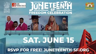 Juneteenth SF Freedom Celebration: FREE Concert & Block Party, Sat. June 15, 2024