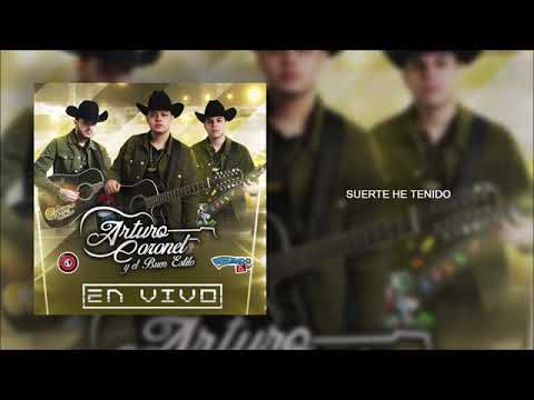 Arturo Coronel Y El Buen Estilo - Suerte He Tenido (En Vivo 2020)