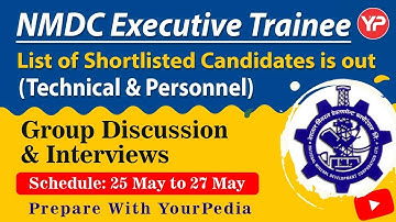 NMDC (Technical & Personnel) Shortlisting for Executive Trainee | NMDC Interview & GD preparation
