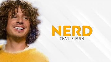 Charlie Puth - NERD