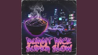 Burnt Rice Super Slow - Dusho