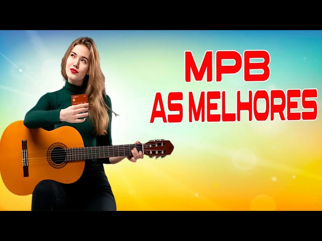 MPB PRO SEU DIA A DIA As Melhores MPB de Todos os Tempos MPB Brasil class=