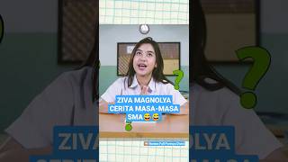 Ziva Magnolya Cerita Keseruan Masamasa Sma  superyouth