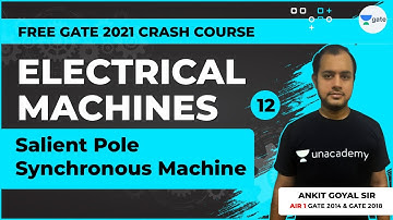 Salient Pole Synchronous Machine | Lec 12 | Electrical Machines | Free GATE 2021 Crash Course