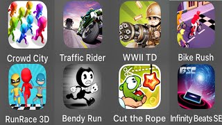 Crowd City,Traffic Rider,WWII TD,BIke Rush,Run Race 3D,Bendy Run,Cut the Rope,Infinity Beats SE screenshot 5