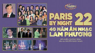 Paris By Night 22 - 40 Năm Âm Nhạc Lam Phương (Full Program)