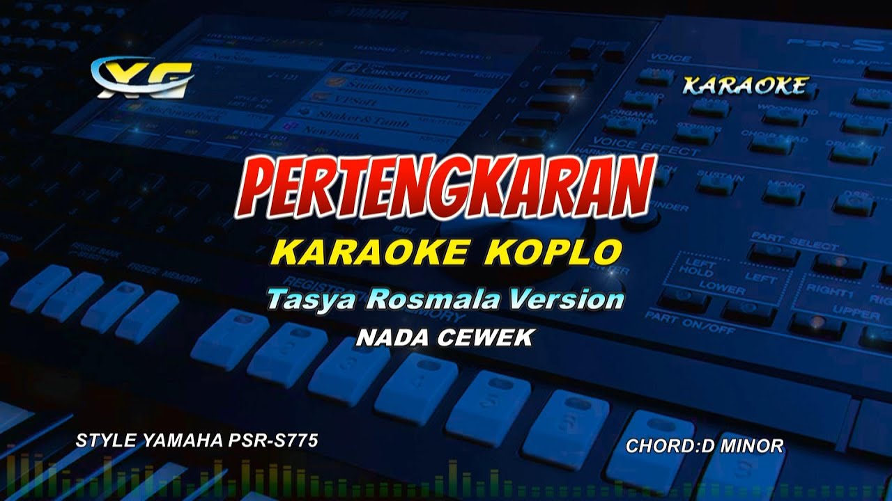 PERTENGKARAN KARAOKE KOPLO || TASYA ROSMLA VERSION  (PSR - S 775) Sampai Saat Ini Aku Tak Mengerti