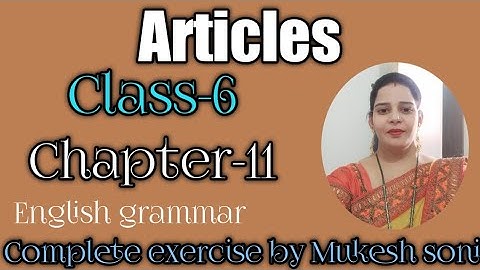 Class-6,Lesson-11, Articles, English grammar,Mittsure  complete exercise by Mukesh soni