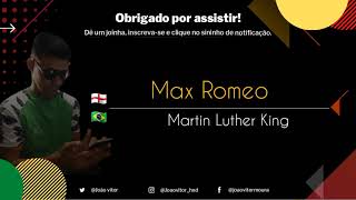 Max Romeo    Martin Luther King legendado E Traduzido