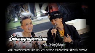 BULAN NYENGSEURIKEUN || H Darso Cover By #oniaprak Featuring SEKAR FAMILY