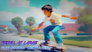 Rebel at Large - Childhood Memories by Rebel at Large 163 views 4 months ago 4 minutes, 14 seconds