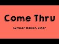 Come Thru - Summer Walker, Usher [Lyrics Video] 🫣