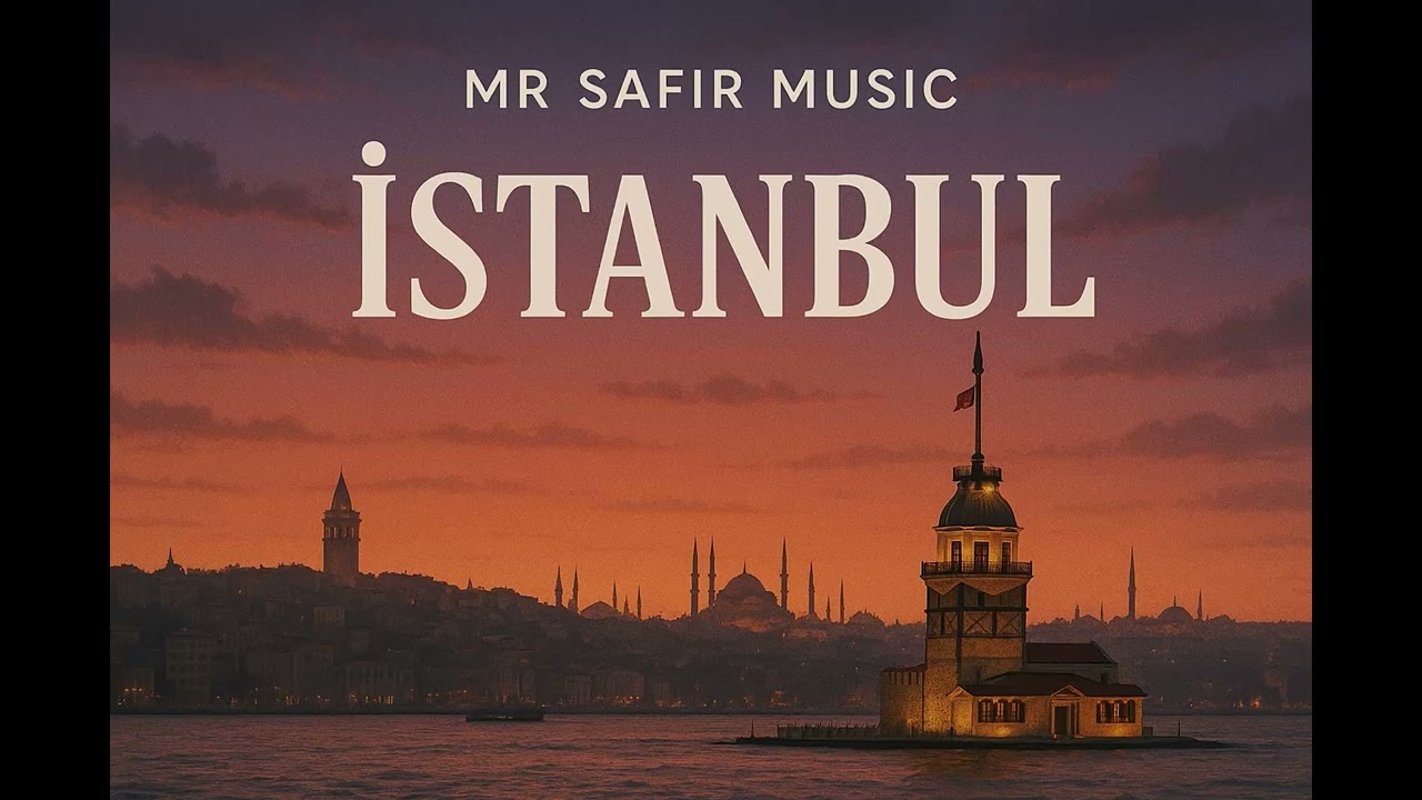 MR SAFIR MUSIC - ISTANBUL (ft  Taoufik Music )