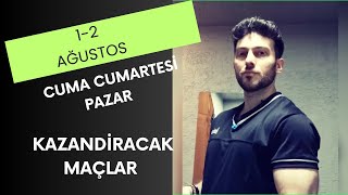KAZANDİRACAK MAÇLAR 🎉2 AĞUSTOS PAZAR  İDDAA TAHMİNLERİ ⭐