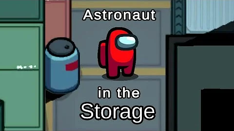Astronaut in the Storage (Among Us Parody of Astronaut in the Ocean)