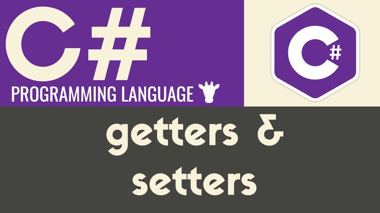 Getters  Setters | C# | Tutorial 28