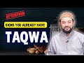 Any Muslim With These Signs Has Taqwa Sheikh Samih Jad