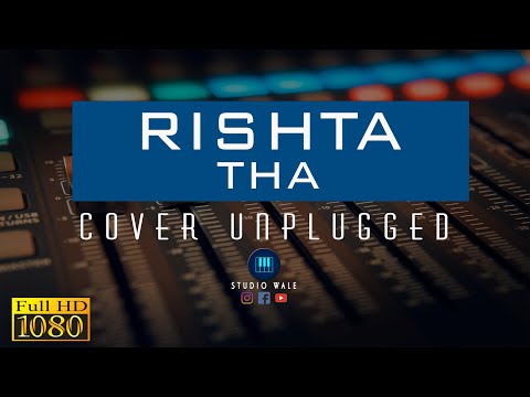Full Video | Rishta Tha | Mr. Love | Cover Song | Darshan Raval | Just Recorders | TV Serial Songs
