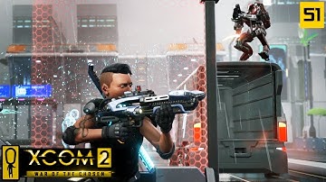 ASCENT UNDER FIRE - PART 51 - XCOM 2 WAR OF THE CHOSEN Gameplay - Let