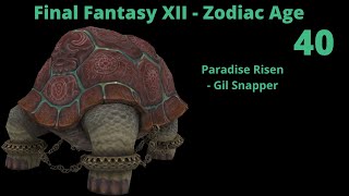 Final Fantasy XII The Zodiac Age HD - NC - 100% - Paradise Risen - Gil Snapper - Tracks of the Beast