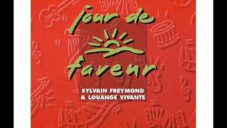 Jour De Faveur (1998) - Sylvain Freymound Et Louange Vivante (Full Album)