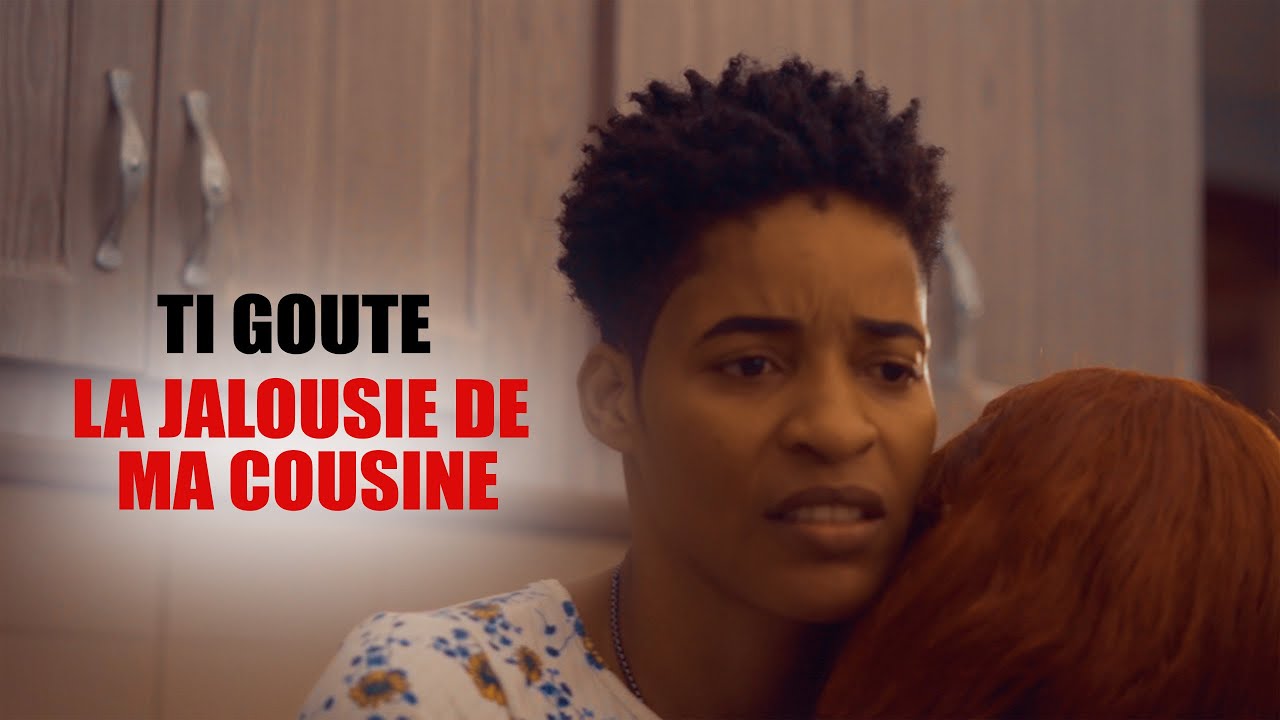 Ti goute,La Jalousie De Ma Cousine - YouTube