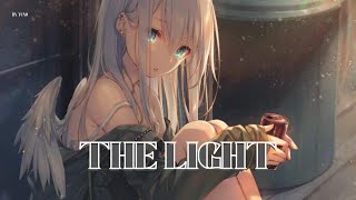 [ The Light ] - [ Nightcore ]