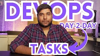Real-Time Day-To-Day Tasks Of DevOps Engineer | DevOps Shack