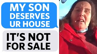 Entitled Karen tries to GUILT TRIP me into SELLING MY HOUSE to her son  - Reddit Podcast