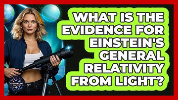 What Is The Evidence For Einstein