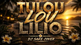 DJ SAKE - TULOU LOU LILIO