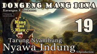 Tarung Nyambung Nyawa Indung - Eps .19