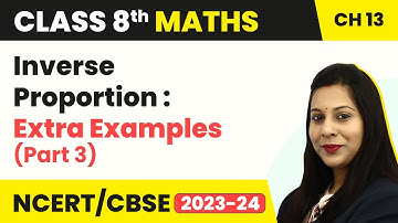 Inverse Proportion Extra Examples (Part 3)-Direct and Inverse Proportion | Class 8 Maths Ch13 | CBSE