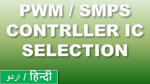 #139 PWM / SMPS controller IC Selection (How to find Equivalent / replacement / Select new IC)